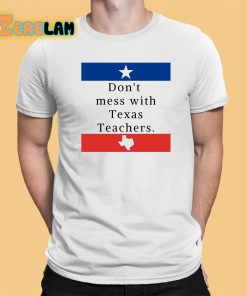 Dont Mess With Texas Teachers Canvas Shirt 1 1