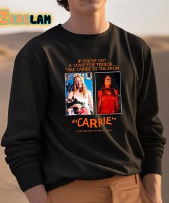 Drew Starkey If Youve Got A Taste For Terror Take Carrie To The Prom Carrie Shirt 3 1