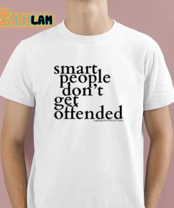 Dustin Anderson Smart People Dont Get Offended Shirt 1 1