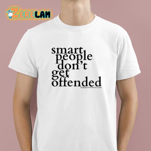 Dustin Anderson Smart People Don’t Get Offended Shirt