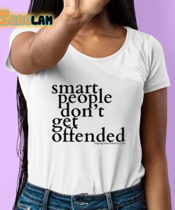 Dustin Anderson Smart People Dont Get Offended Shirt 6 1