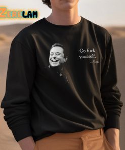 Elon Musk Go Fuck Yourself Shirt 3 1