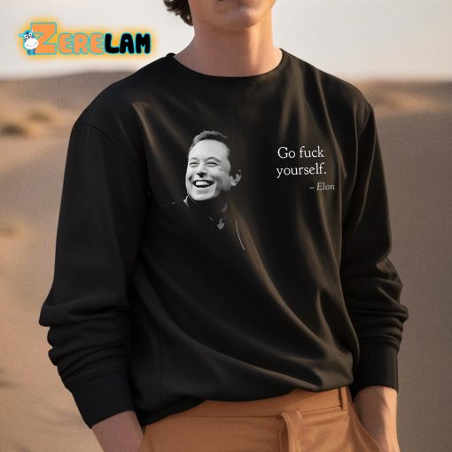 Elon Musk Go Fuck Yourself Shirt