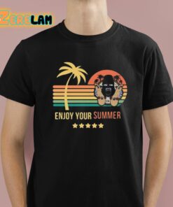 Enjoy Your Summer Shirt 1 1