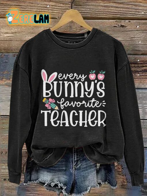 Every Bunny’s Favorite Teacher Casual Print Sweatshirt