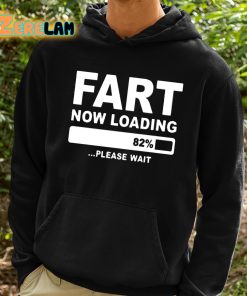 Fart Now Loading Please Wait Shirt 2 1