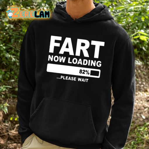 Fart Now Loading Please Wait Shirt