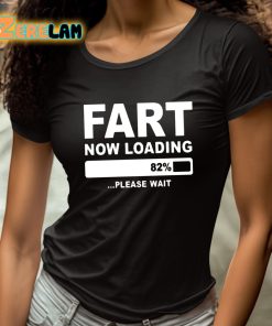 Fart Now Loading Please Wait Shirt 4 1