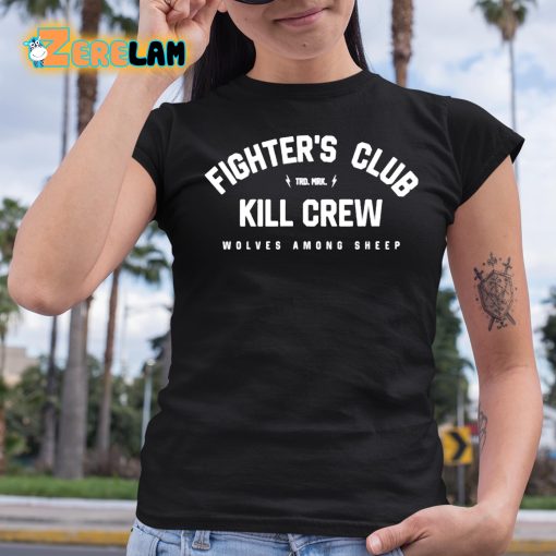 Fighter’s Club Kill Crew Wolves Among Sheep Shirt