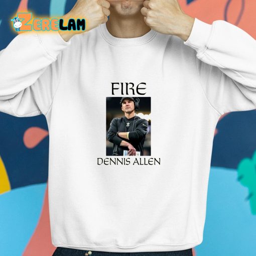 Fire Dennis Allen Shirt