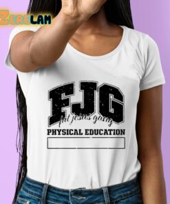 Fjg Fat Jesus Gang Physical Education Shirt 6 1
