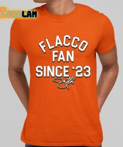 Flacco Fan Since 23 Shirt 10 1