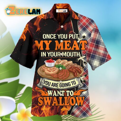 Food Barbecue Grill Once You Put My Meat In Your Mouth Hawaiian Shirt