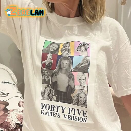 Forty Five Katies Version Shirt
