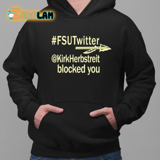 Fsutwitter Kirkherbstreit Blocked You Shirt