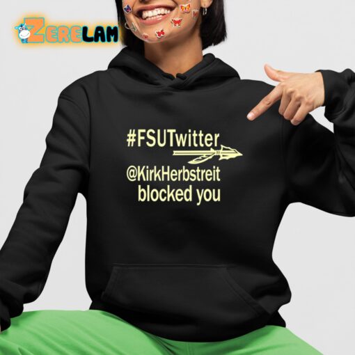 Fsutwitter Kirkherbstreit Blocked You Shirt