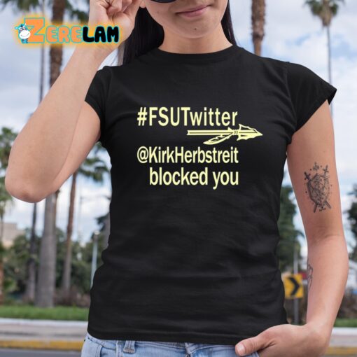 Fsutwitter Kirkherbstreit Blocked You Shirt