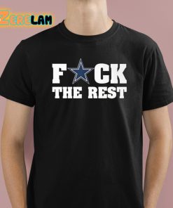 Fuck Dallas The Rest Shirt