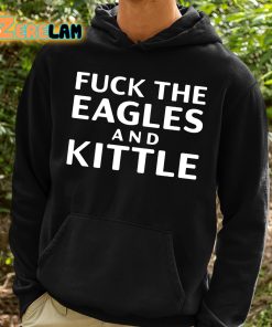 Fuck The Eagles And Kittle Shirt 2 1