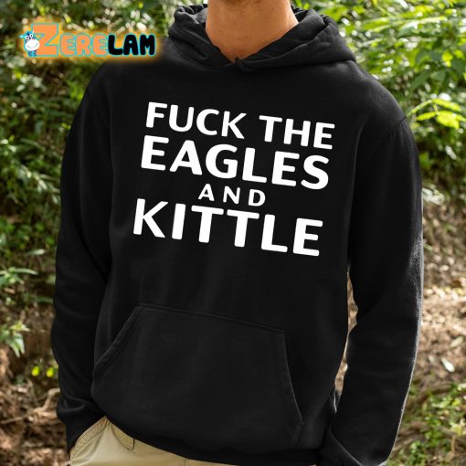 Fuck The Eagles And Kittle Shirt