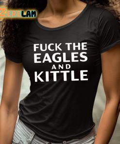 Fuck The Eagles And Kittle Shirt 4 1