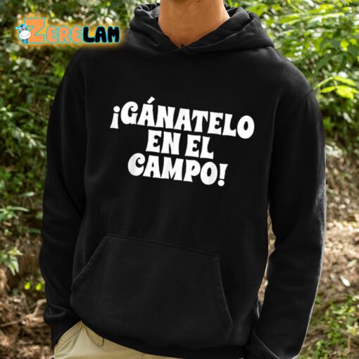 Ganatelo En El Campo Shirt