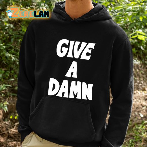 Give A Damn Shirt