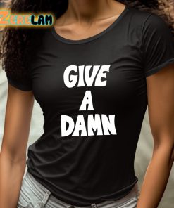 Give A Damn Shirt 4 1