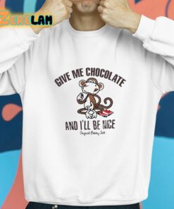 Give Me Chocolate And Ill Be Nice Shirt 8 1