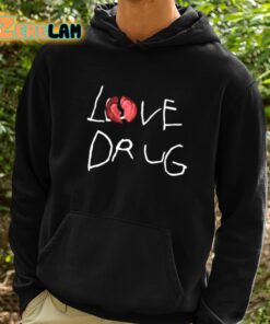 Grindhard Love Drug Shirt 2 1