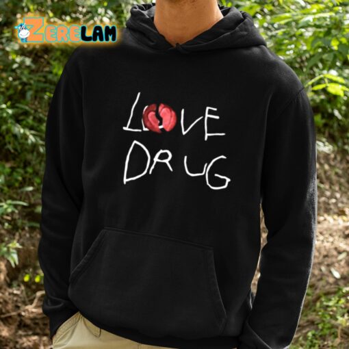 Grindhard Love Drug Shirt