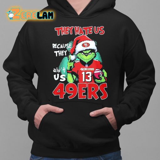 Grinh They Hate Us Because Ain’t 49ers Beat Philadelphia Eagles Shirt
