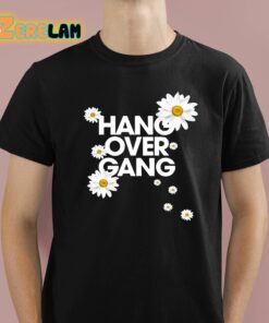 Hang Over Gang Daisy Shirt 1 1