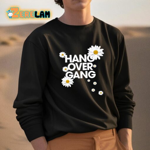 Hang Over Gang Daisy Shirt