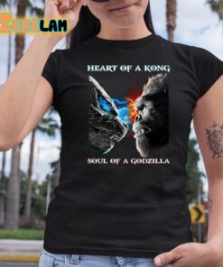 Heart Of A Kong Soul Of A Godzilla Shirt 6 1