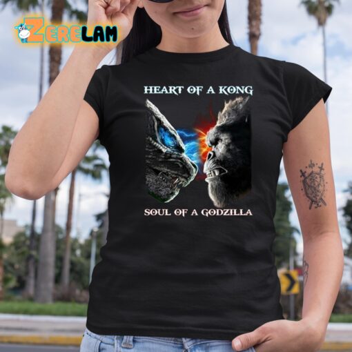 Heart Of A Kong Soul Of A Godzilla Shirt