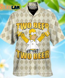 Homer Simpson Two Beer Or Not Two Beer Hawaiian Shirt