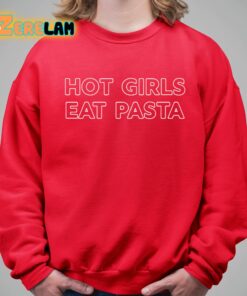 Hot Girls Eat Pasta Shirt 5 1