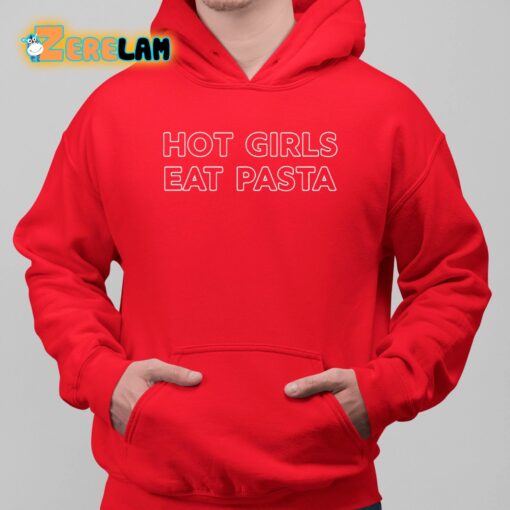 Hot Girls Eat Pasta Shirt