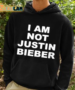 I Am Not Justin Bieber Shirt 2 1