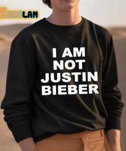 I Am Not Justin Bieber Shirt 3 1