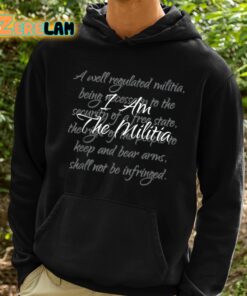 I Am The Militia Shirt 2 1