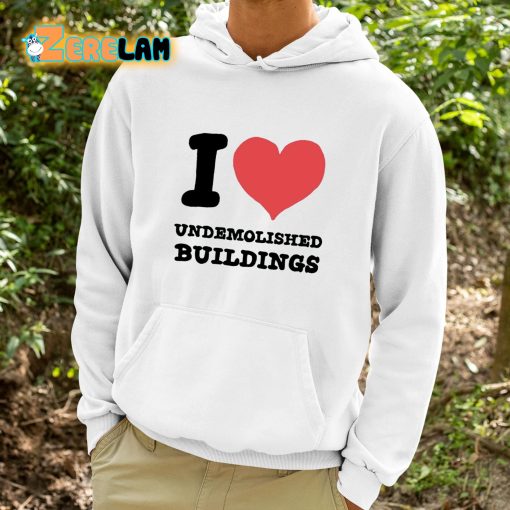 I Heart Undemolished Buildings Shirt