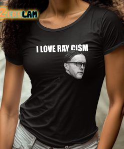 I Love Ray Cism Shirt 4 1