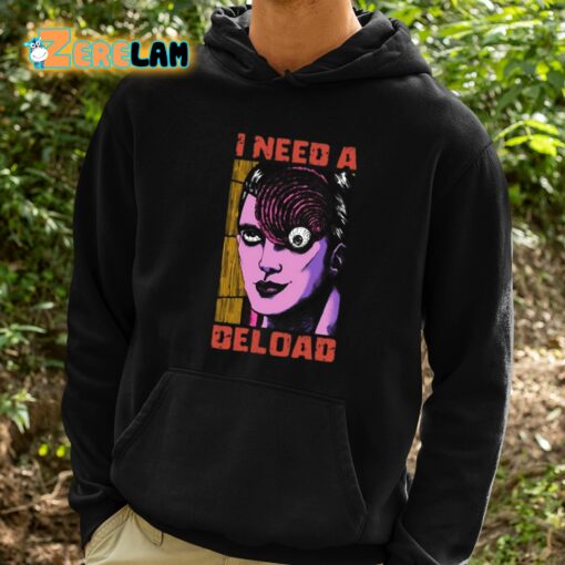 I Need A Deload Shirt