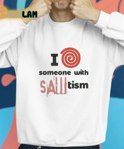 I Spiral Heart Someone With Sawtism Shirt 8 1