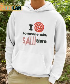 I Spiral Heart Someone With Sawtism Shirt 9 1