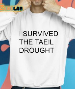 I Survived The Taeil Drought Shirt 8 1