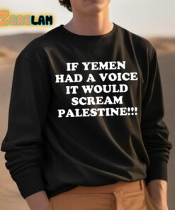 If Yemen Had A Voice It Would Scream Palestine Shirt 3 1