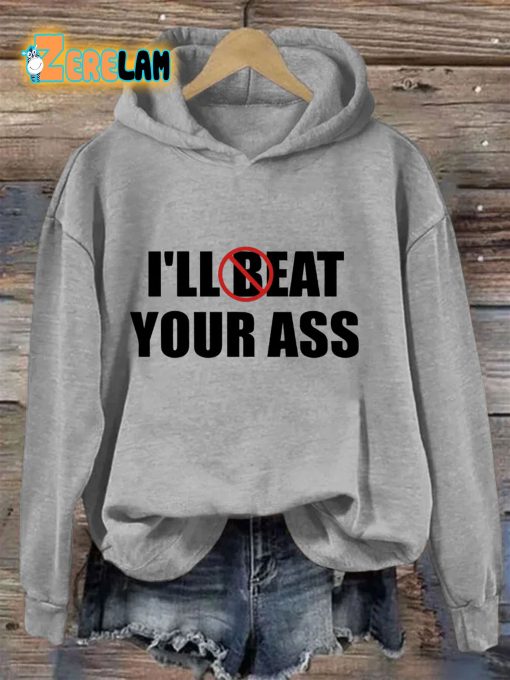 I’ll Eat Your Ass Hoodie